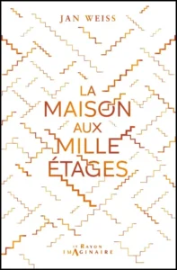 La maison aux mille étages, de Jan WEISS