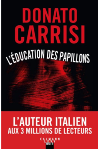 Donato CARRISI – L&rsquo;éducation des papillons, de Donato CARRISI